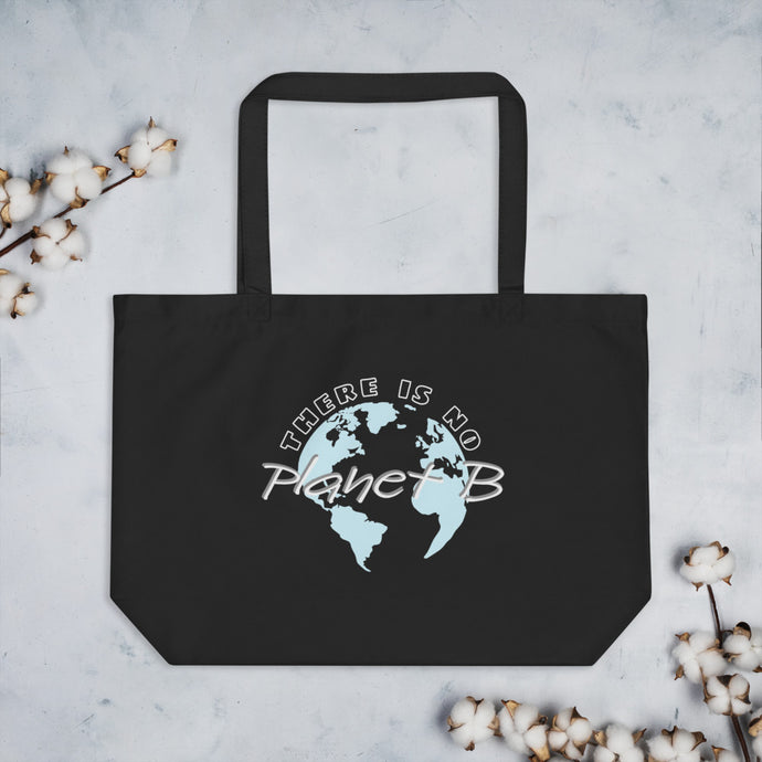 There Is No Planet B Organic Tote Bag