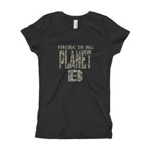 There Is No Planet B Girl's T-Shirt